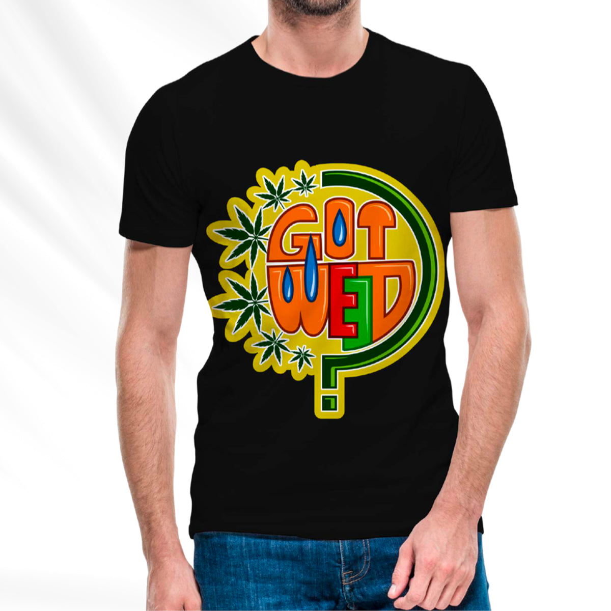 Got Weed? T-Shirt